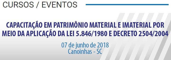 You are currently viewing Capacitação em Patrimônio Material e Imaterial por Meio da Aplicação da Lei 5.846/1980 e Decreto 2504/2004