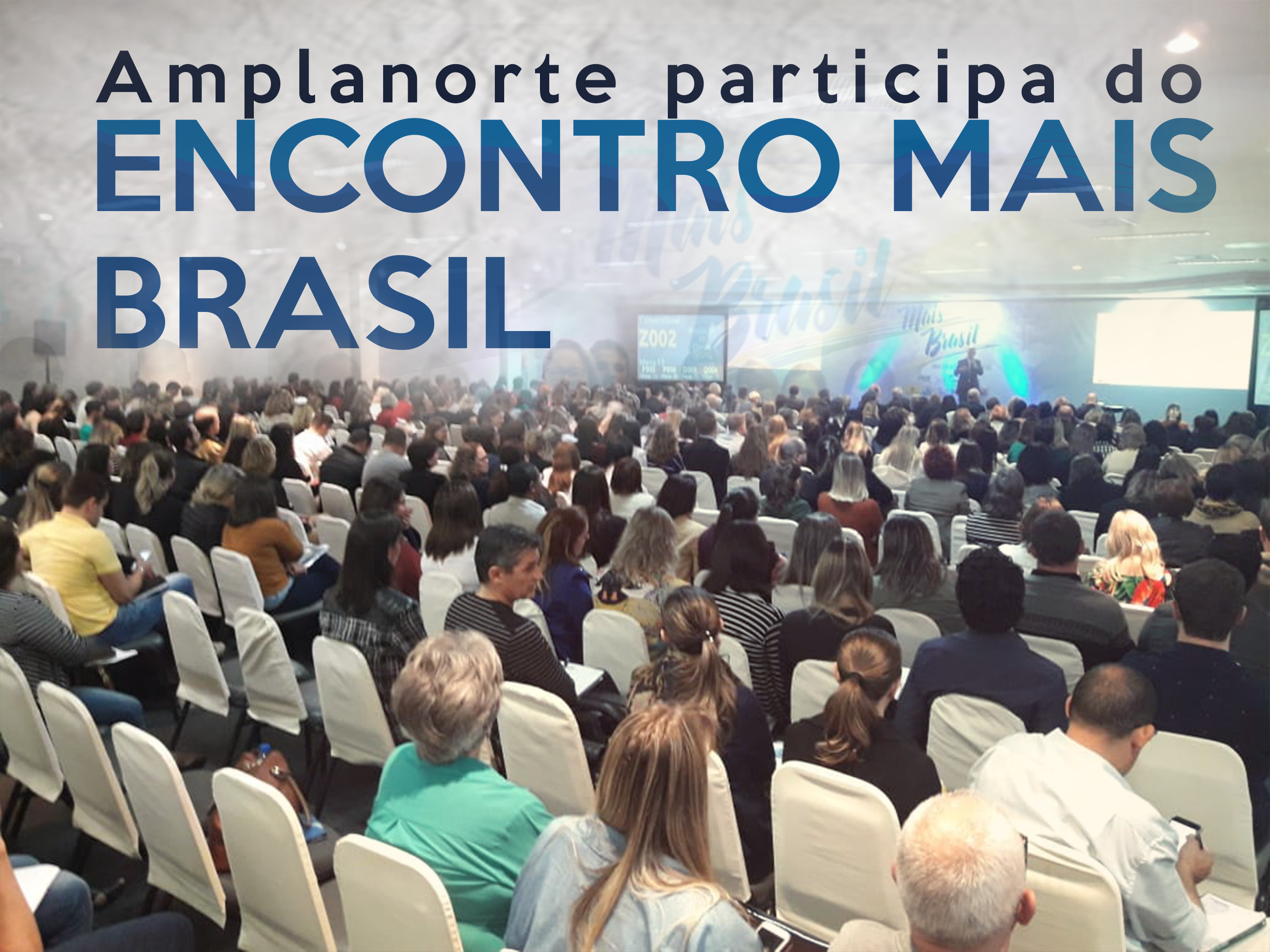 Read more about the article Amplanorte participa do Encontro Mais Brasil em Florianópolis.