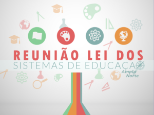 Read more about the article Reunião Lei dos Sistemas de Educação