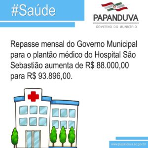 Read more about the article Município  de Papanduva aumenta repasse financeiro mensal ao Pronto Atendimento do Hospital São Sebastião.