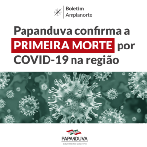 Read more about the article Papanduva confirma a primeira morte por COVID-19.