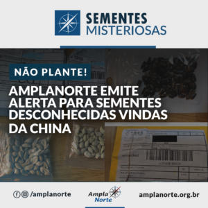 Read more about the article Amplanorte emite alerta para sementes desconhecidas vindas da China