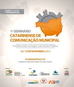 Read more about the article 1º Seminário Catarinense de Comunicação Municipal será realizado em Florianópolis