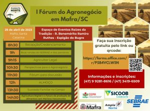 Read more about the article 📍O SEBRAE/SC, SICOOB Credinorte, Prefeitura de Mafra e Amplanorte trazem para você, o Fórum do Agronegócios em Mafra, que acontecerá dia 25/04/2024, com inscrições gratuitas!